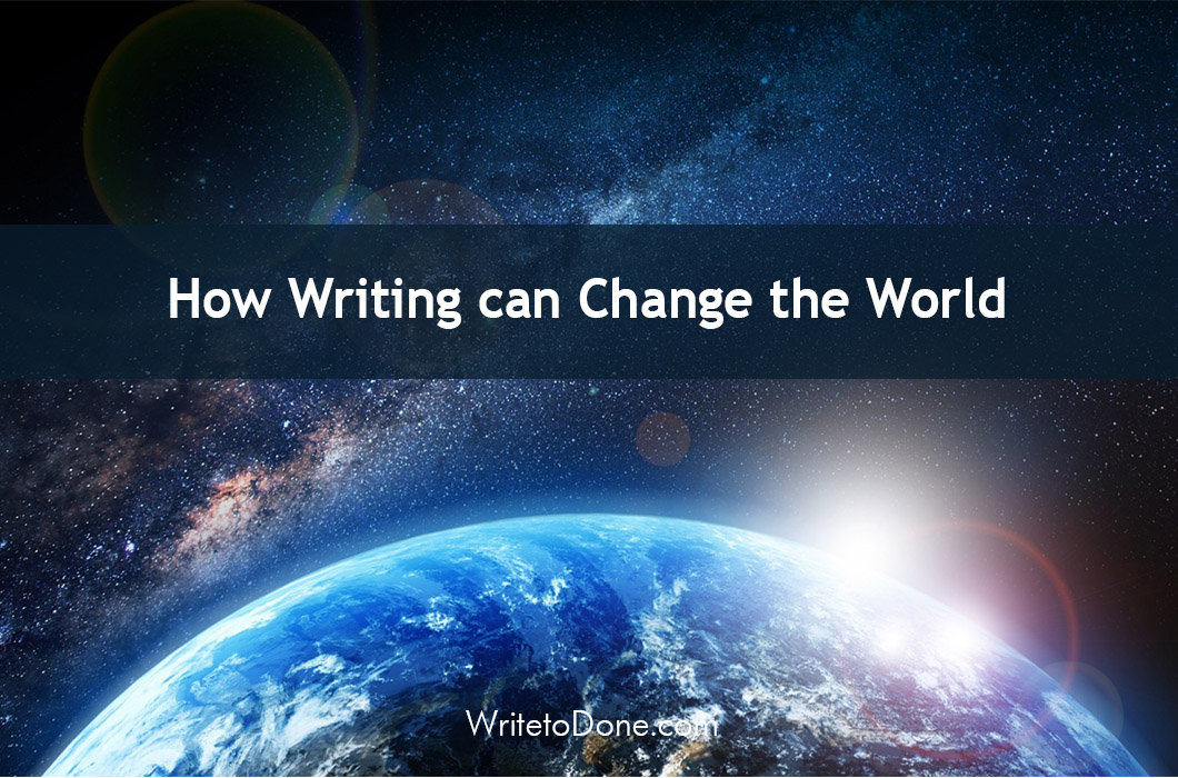 How Writing can Change the World
