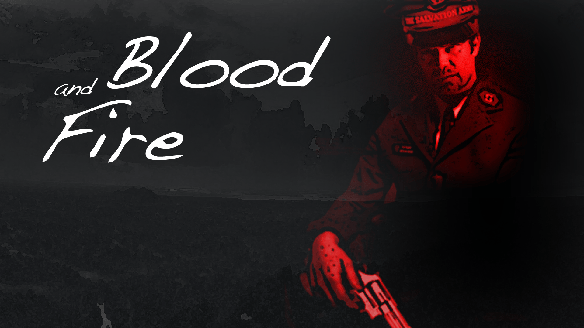 Blood and Fire Write to Reel