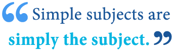 What are Simple, Complete Subjects? Definition and Examples of English