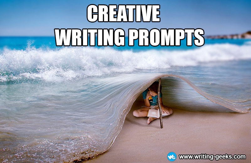 Creative Writing Prompts | Writing Geeks