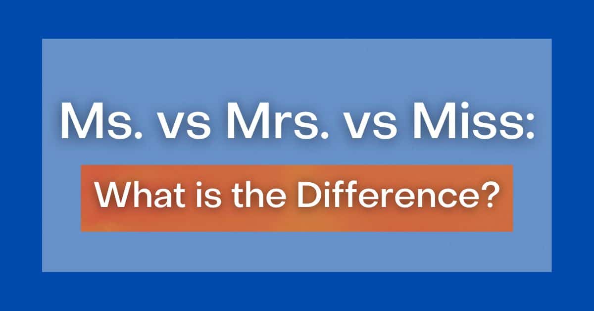 ‘Ms' vs 'Mrs.' What's the Difference Between the Two?