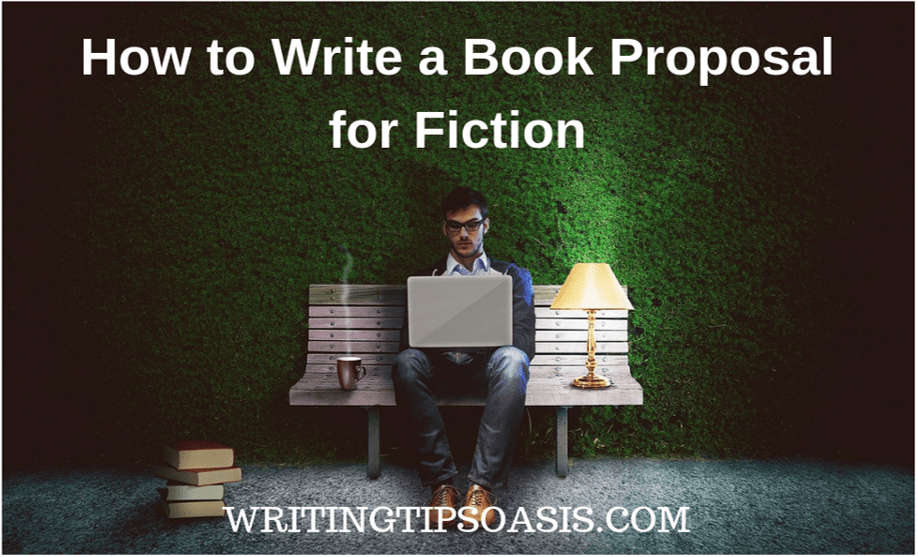 How to Write a Book Proposal for Fiction Writing Tips Oasis A