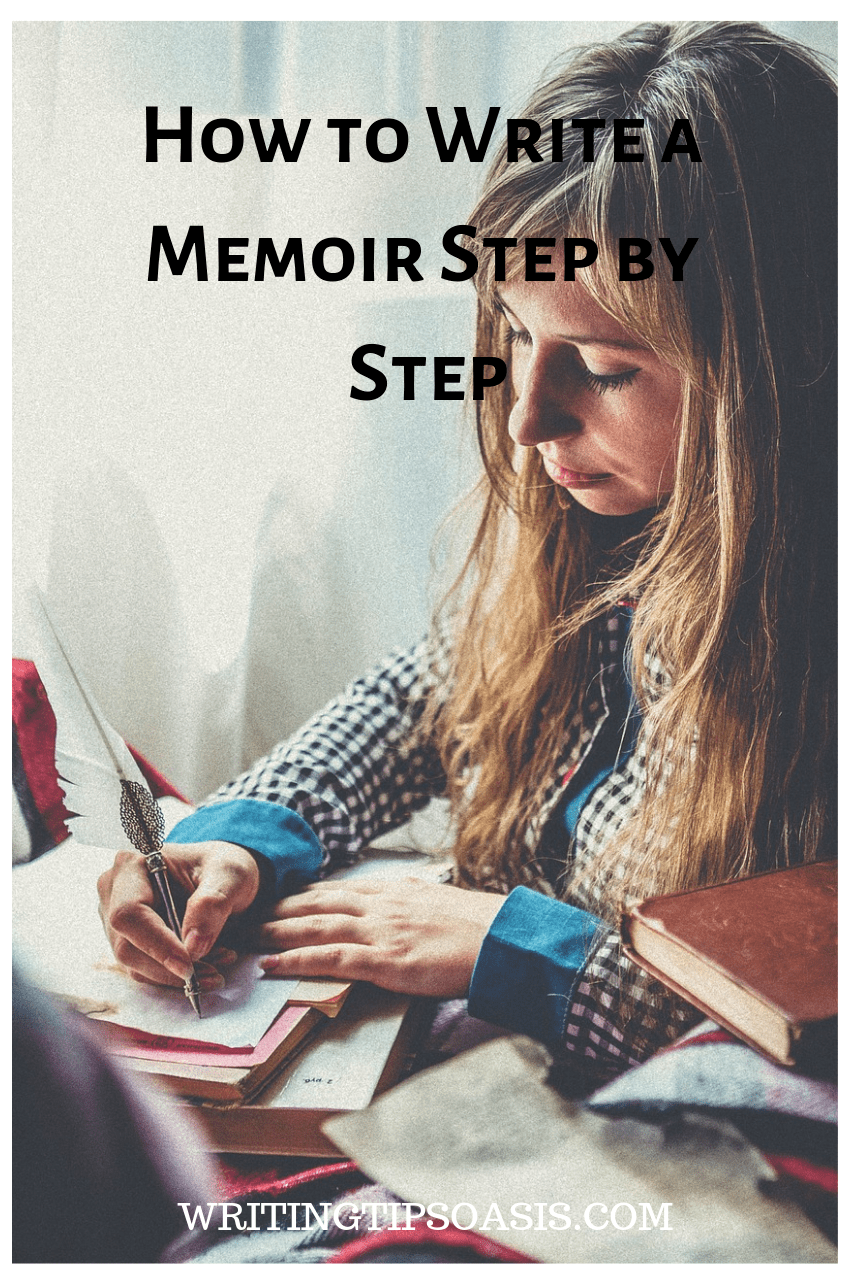 How to Write a Memoir Step by Step Writing Tips Oasis
