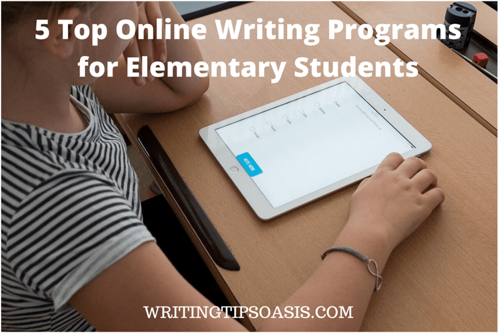 5 Top Online Writing Programs for Elementary Students Writing Tips Oasis