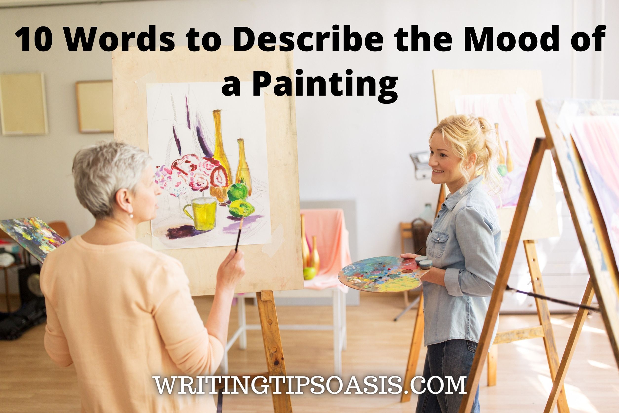 10 Words to Describe the Mood of a Painting Writing Tips Oasis
