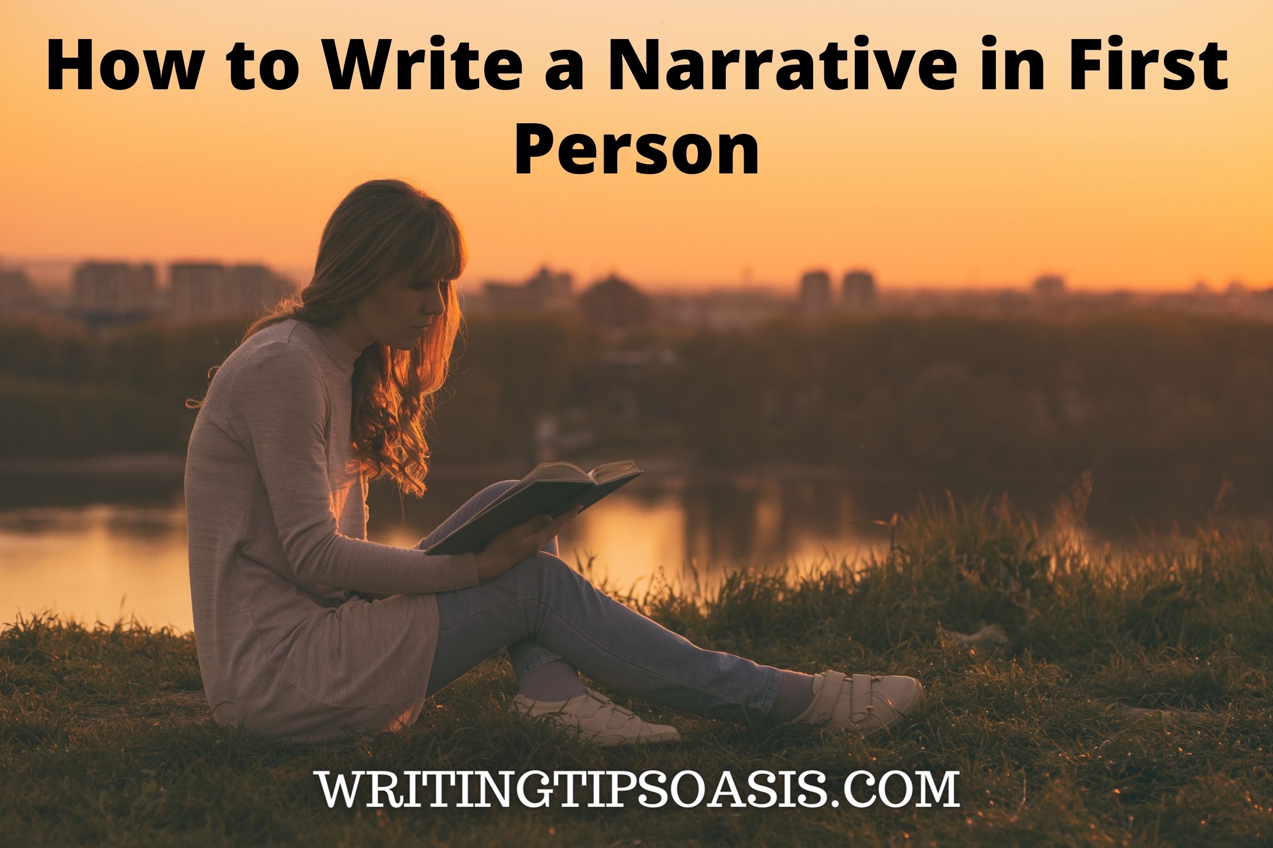 How to Write a Narrative in First Person Writing Tips Oasis