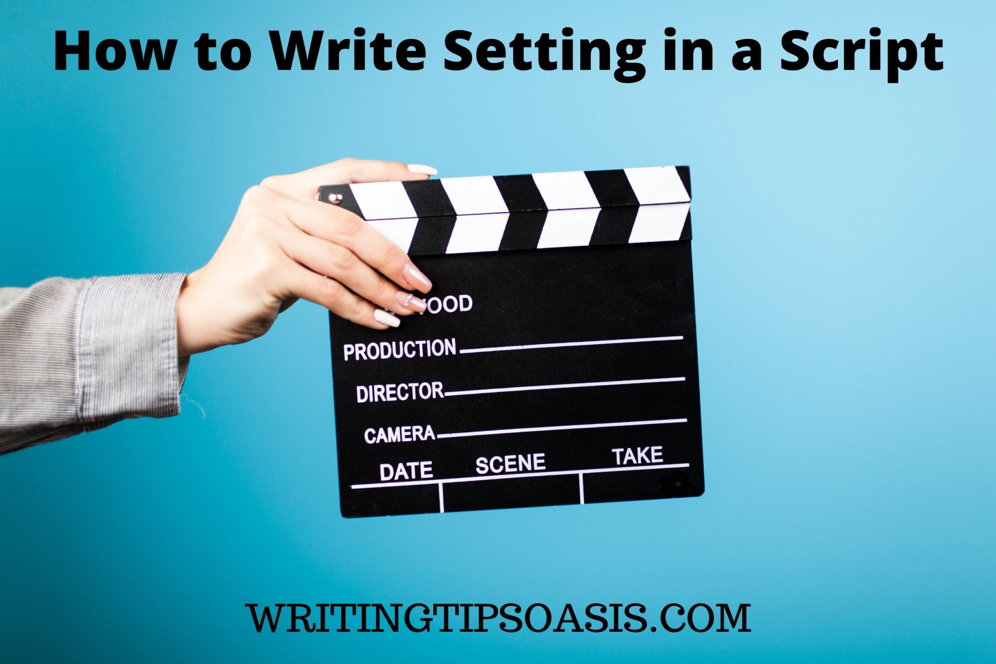 How to Write Setting in a Script Writing Tips Oasis A website