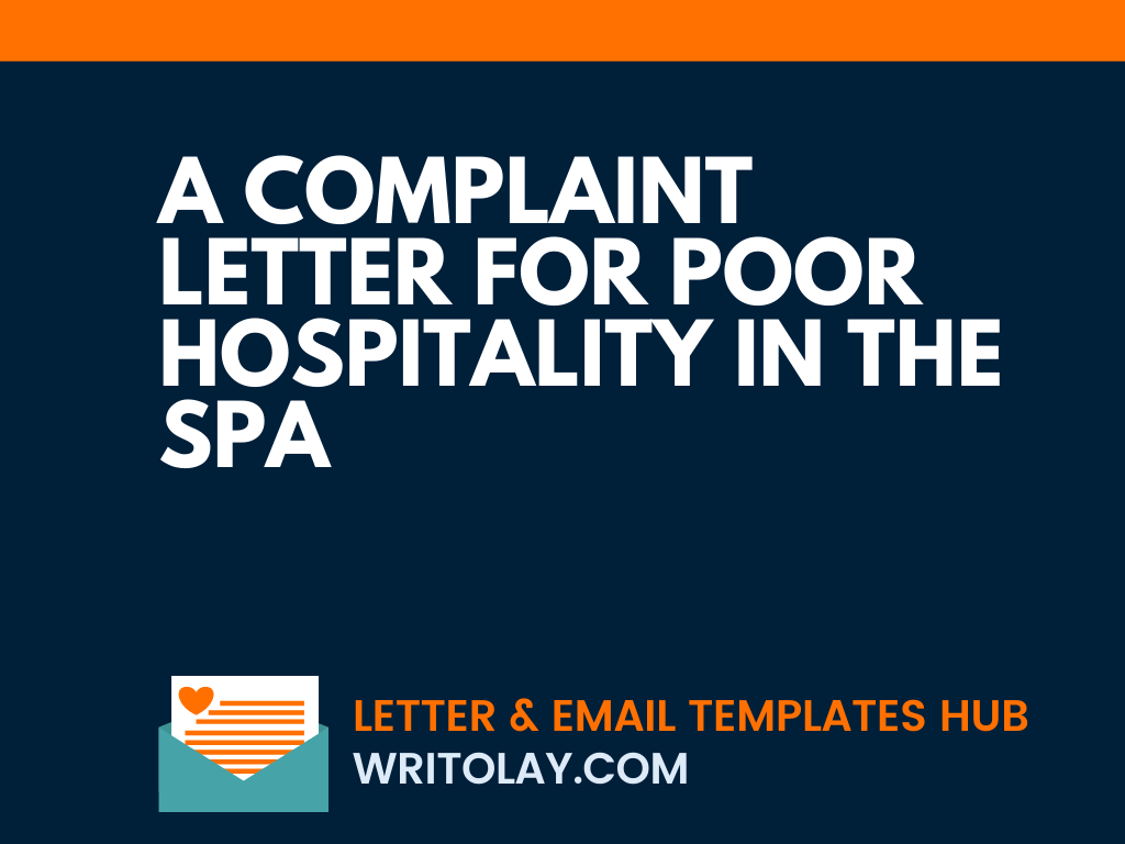 A Complaint Letter for poor hospitality in the Spa