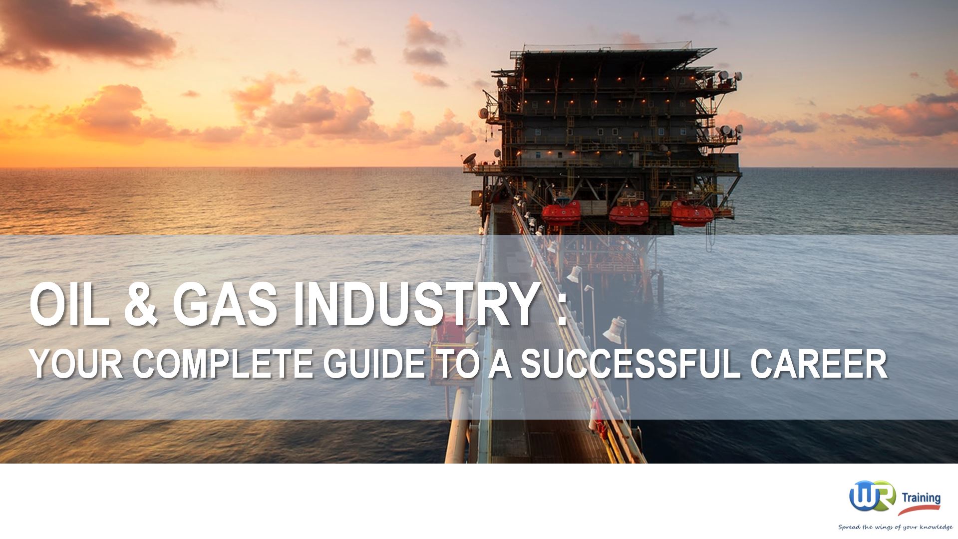 Your complete guide to a successful career in Oil & Gas WR Training