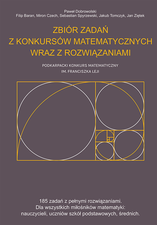 Zbiór zadań z konkursów matematycznych wraz z rozwiązaniami
