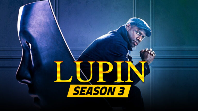 Lupin Season 3 Release Date For The New Season? WTTSPOD