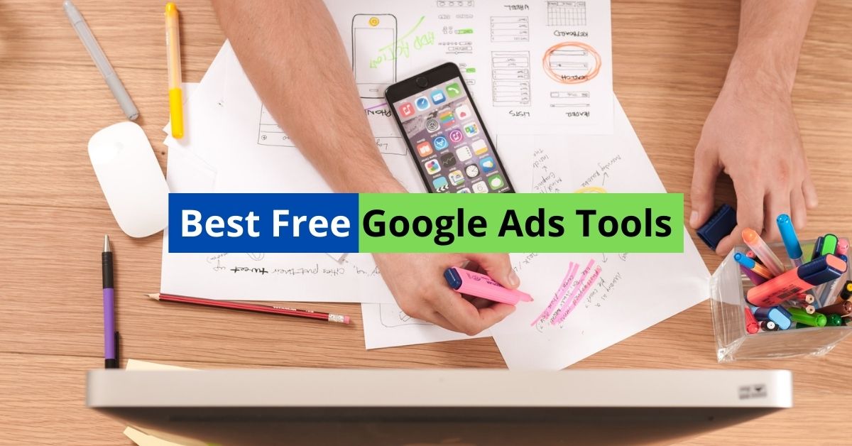 11 Best Free Google Ads Tools (Power to Empower) Online Marketing For