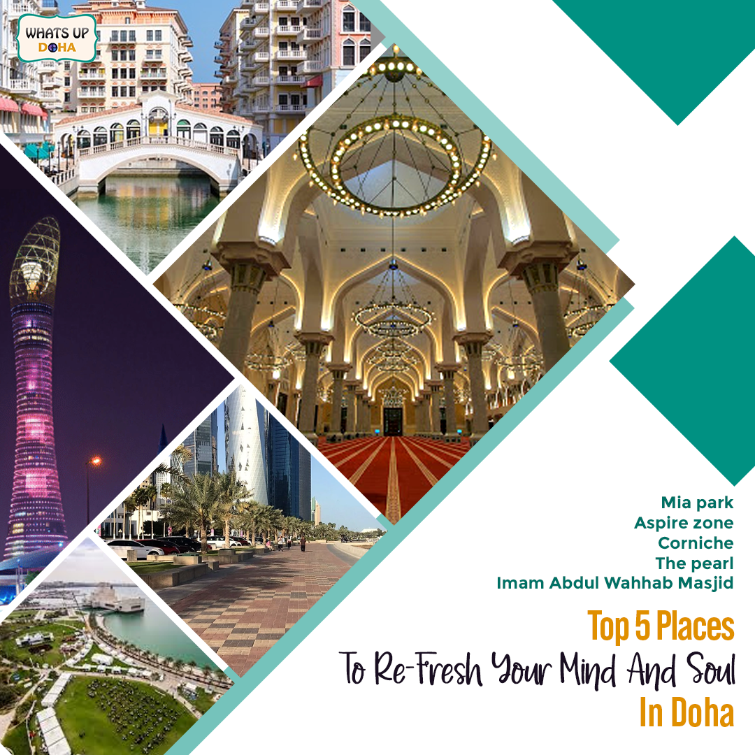 Top five places to refresh your mind and soul in Doha Digital