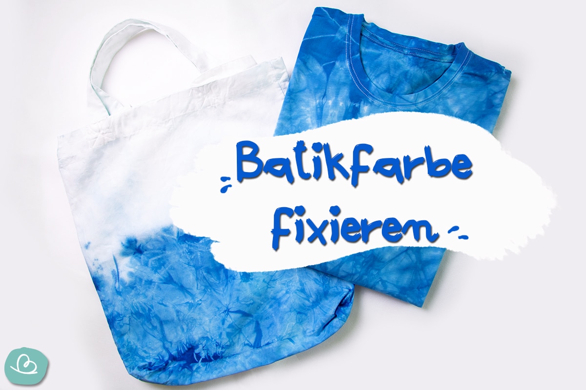 Batikfarbe Fixieren In 3 Schritten | Batiken Fixieren - Wunderbunt.de