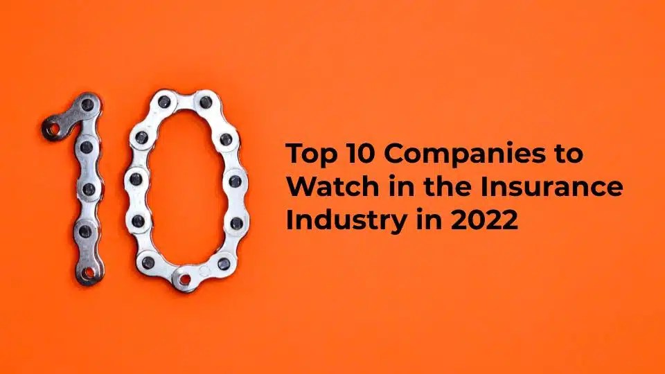 Killing Commercial Top 10 Companies to Watch in the Insurance Industry in 2022 Wunderite