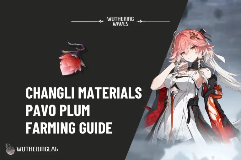 Changli Material Pavo Plum Routes & Best Farming Guide Wutheringlab