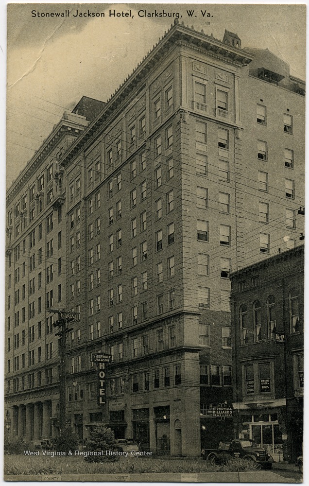 Stonewall Jackson Hotel, Clarksburg, W. Va. West Virginia History