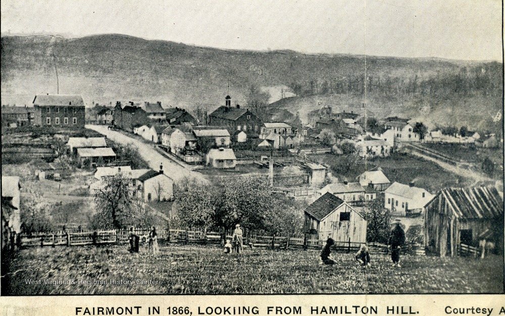 Fairmont in 1866, Looking From Hamilton Hill, Marion County, W. Va