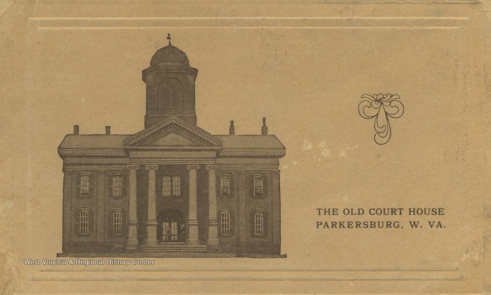 Old Court House, Parkersburg, W. Va. West Virginia History OnView