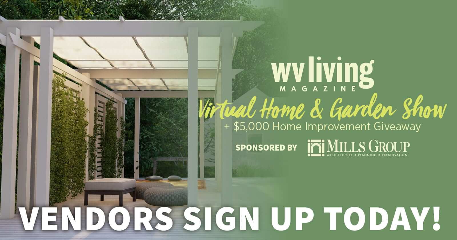 Vendors At The Wheeling Home Garden Show 2023 2021 Virtual Home & Garden Show Vendor Information - Wv Living Magazine