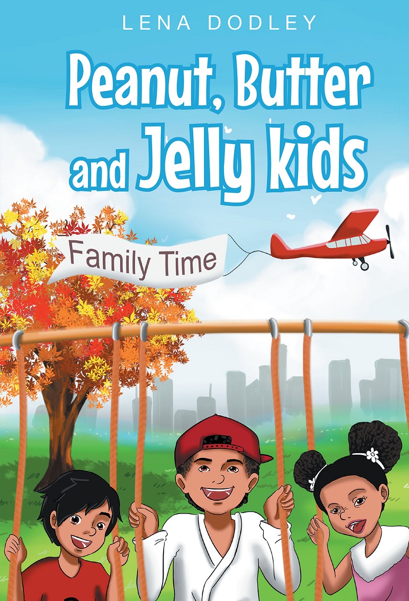 Lena Dodley’s Newly Released “Peanut, Butter and Jelly kids” is a