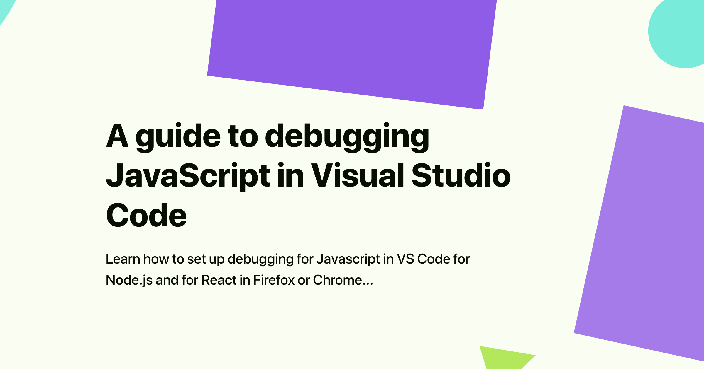 A guide to debugging JavaScript in Visual Studio Code wweb.dev