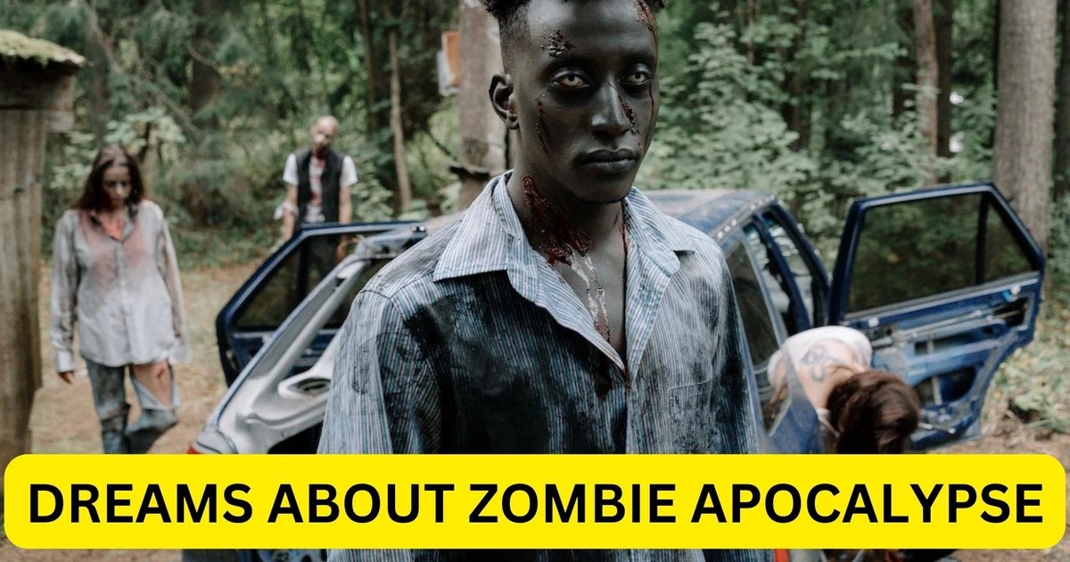 Dreams About Zombie Apocalypse Meanings Explained