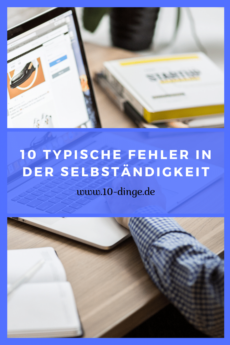 10 typische Fehler in der Selbständigkeit