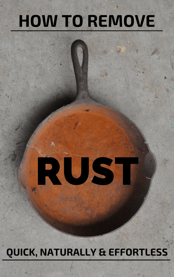 How To Remove Rust Quick, Naturally And Effortless