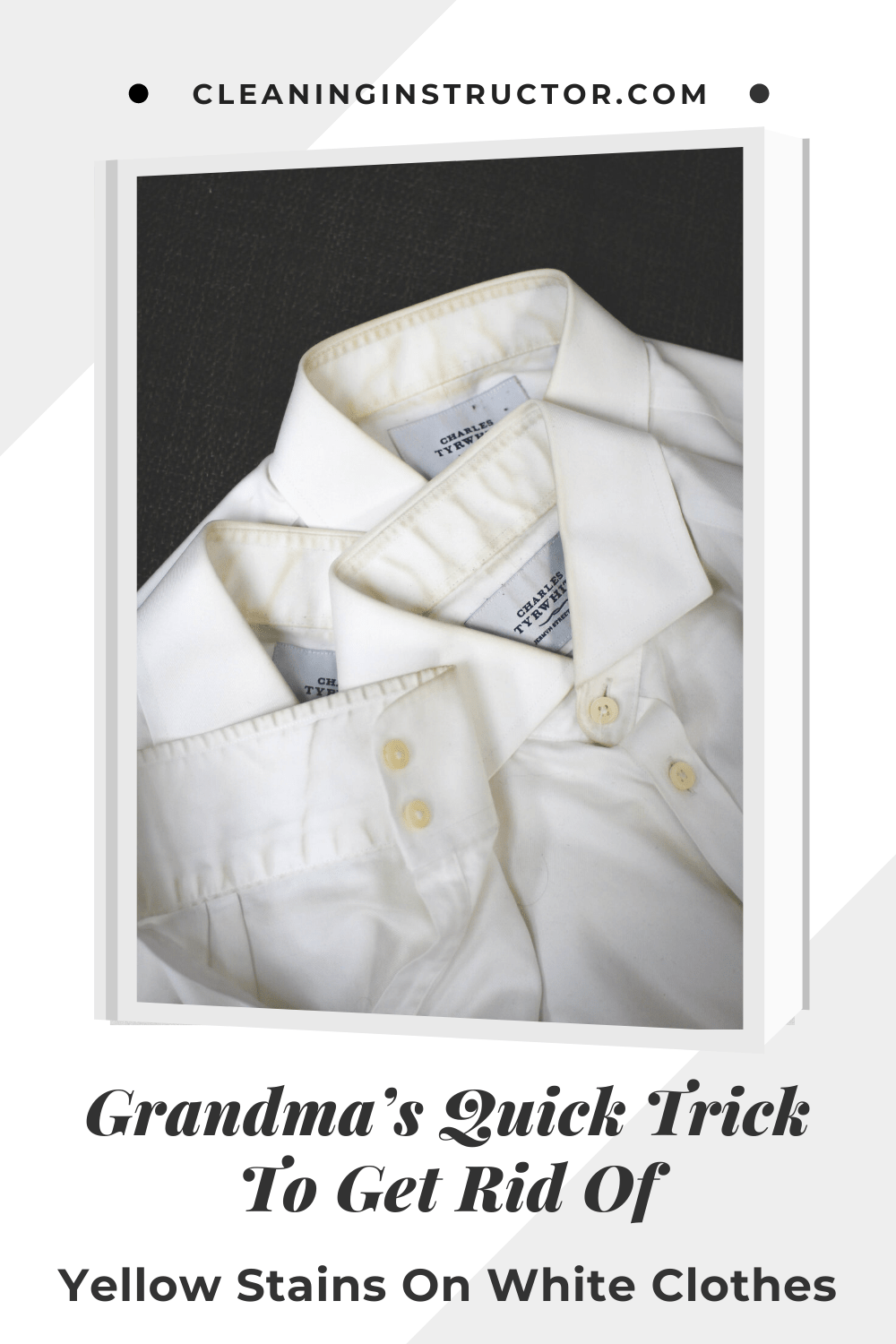 Grandma’s Quick Trick To Get Rid Of Yellow Stains On White Clothes