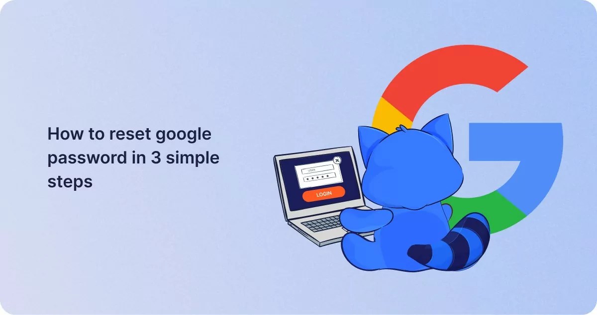 How to reset google password in 3 simple steps 1ClickVPN