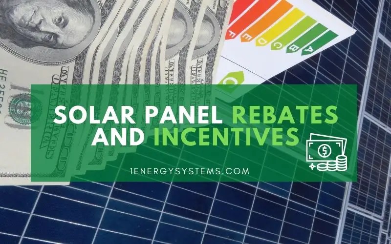 Solar Panel Rebates and Incentives A Comprehensive Guide