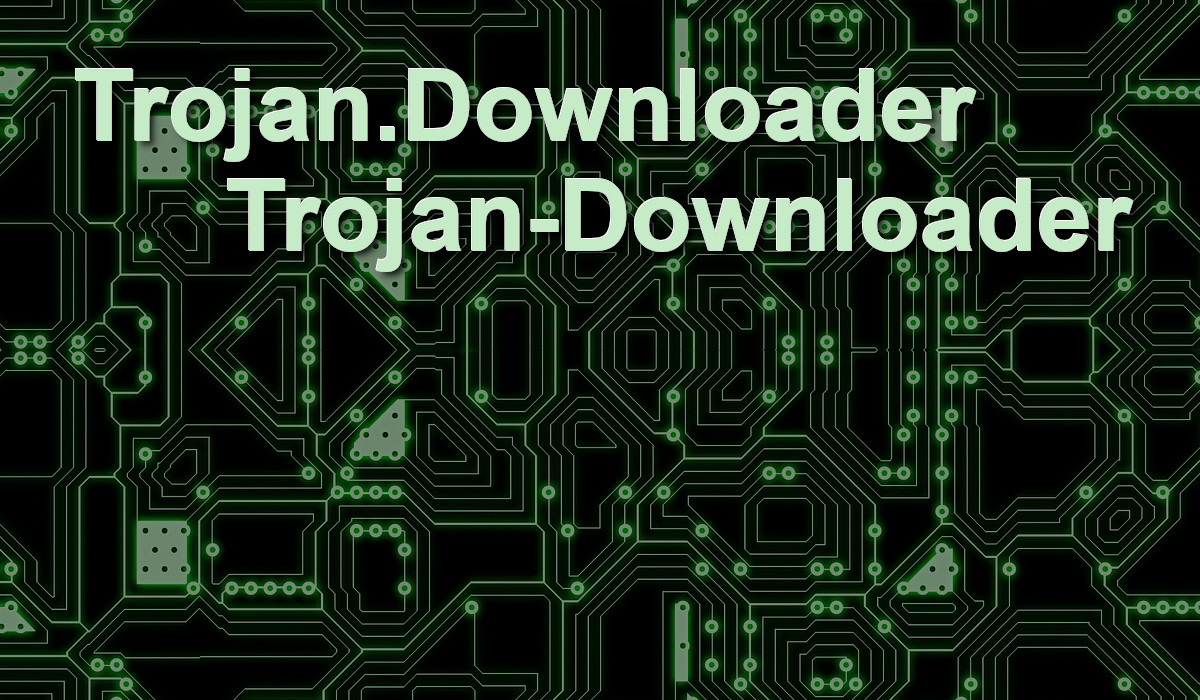 Trojan.Downloader How to remove Dedicated
