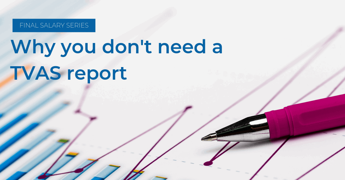 Why you don't need a TVAS report Pension Transfer Advice