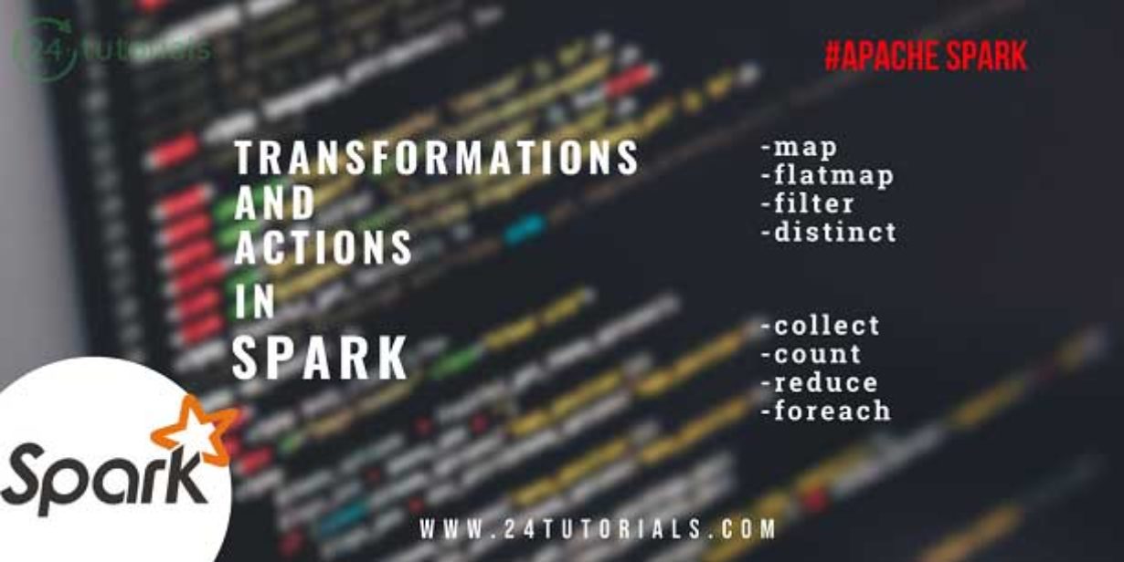Transformation and Actions in Spark 24 Tutorials