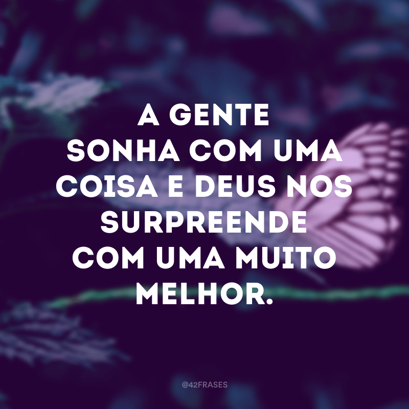 40 frases sábias que vão te fazer pensar e se inspirar