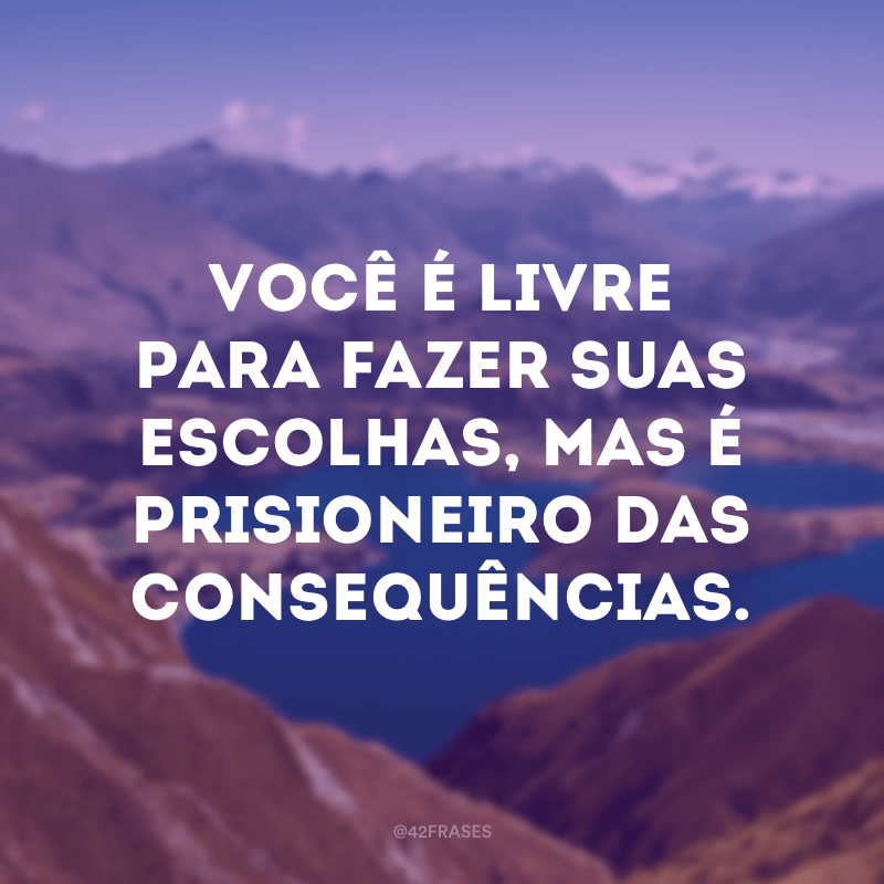 Voce é Livre Para Fazer Suas Escolhas Mas Prisioneiro BRAINSTACK
