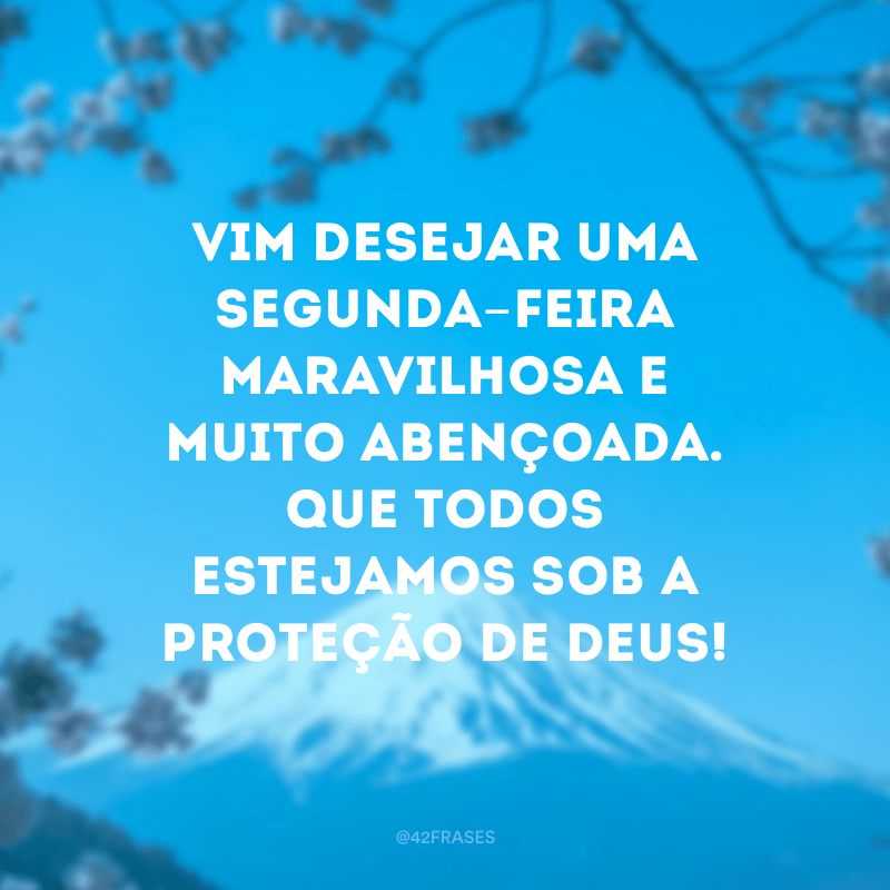 60 frases de segundafeira para começar a semana cheio de