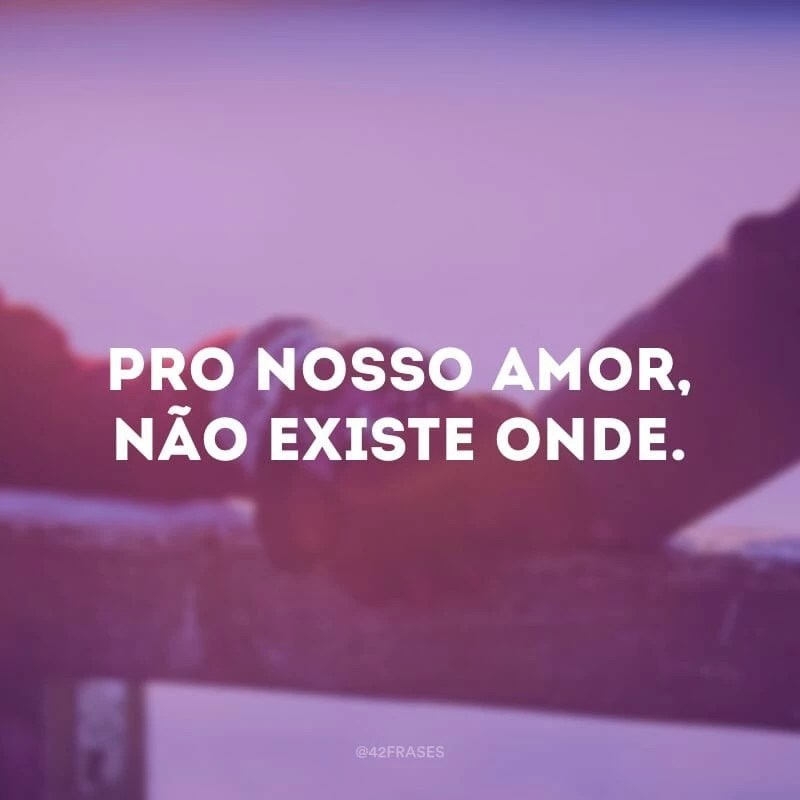 45 frases de amor para esposa que demostram o quanto ela é