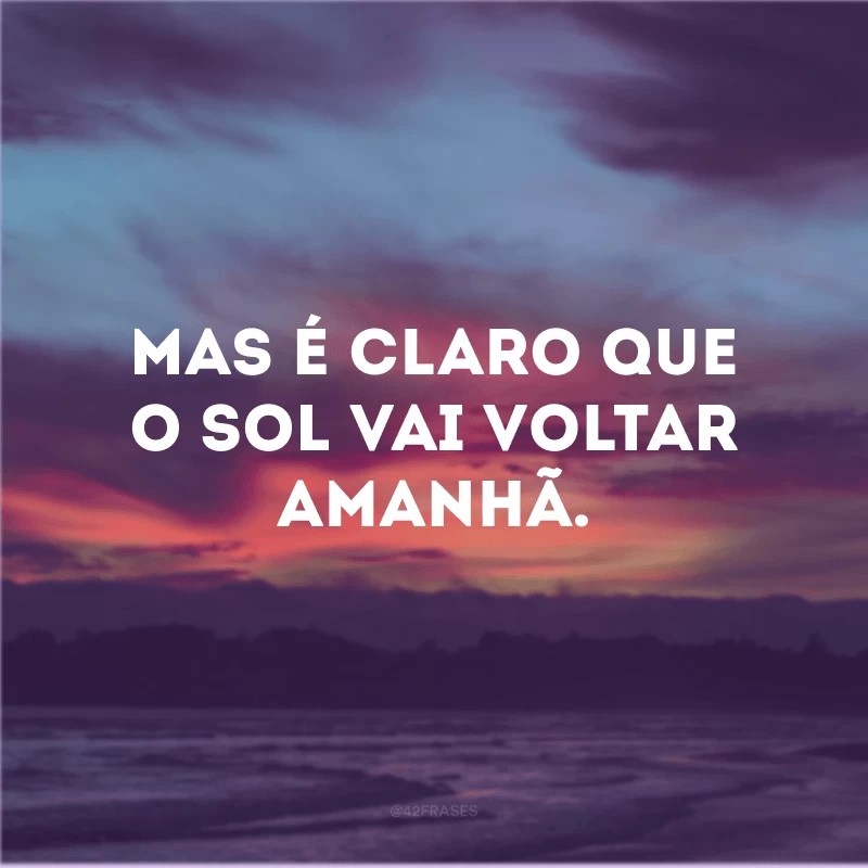 30 frases de fim de tarde para apreciar o pôr do sol