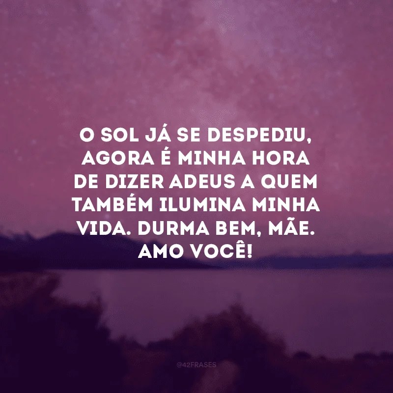 50 frases de boa noite para mãe que levam seu amor antes de dormir