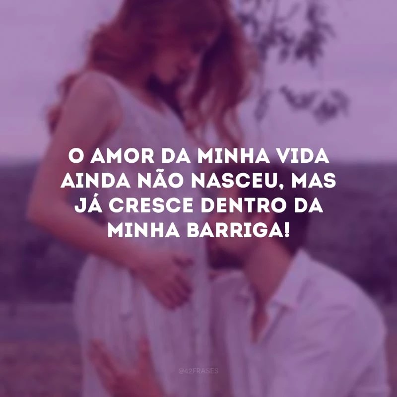 60 frases de gravidez para status que revelam a emoção desse momento