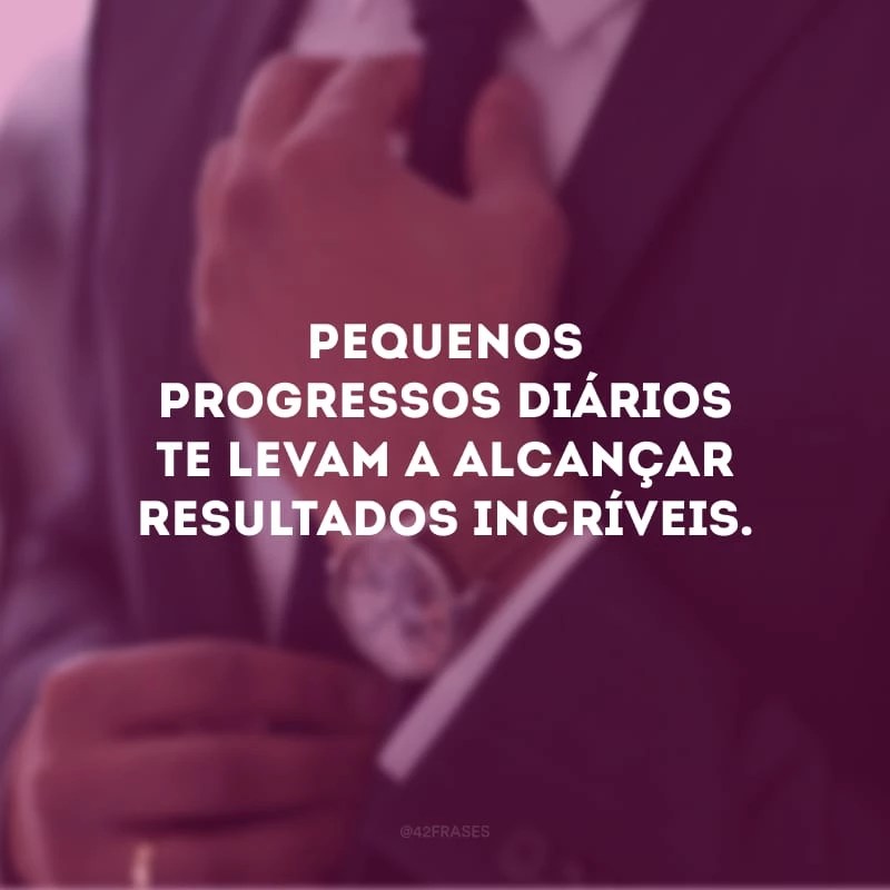 60 frases de incentivo profissional para você focar nos seus objetivos