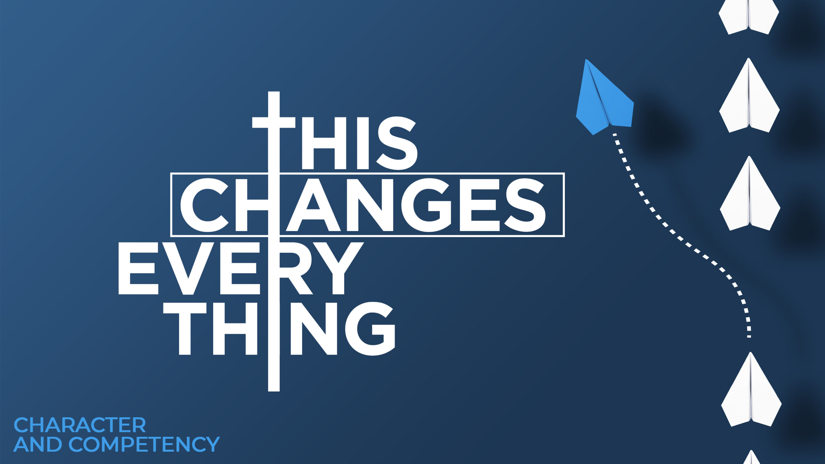 This Changes Everything Faith Covenant Church