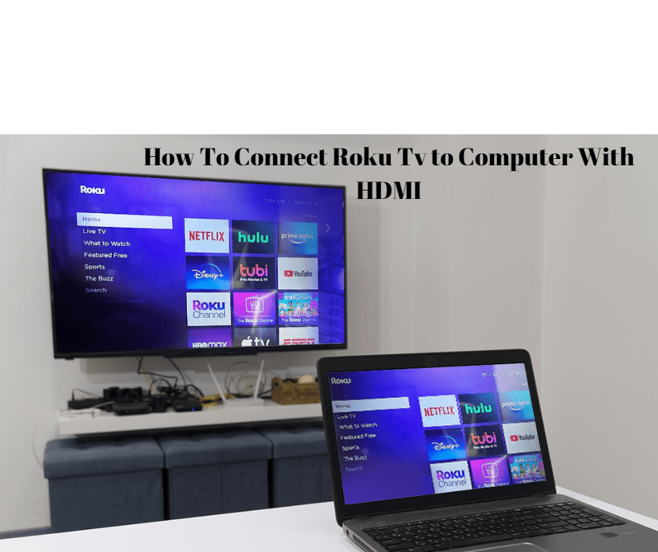 How to Connect Roku TV to Computer With HDMI 4g Packages