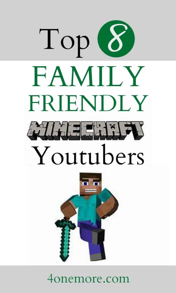 Top 8 Family Friendly Minecraft Youtubers 4onemore
