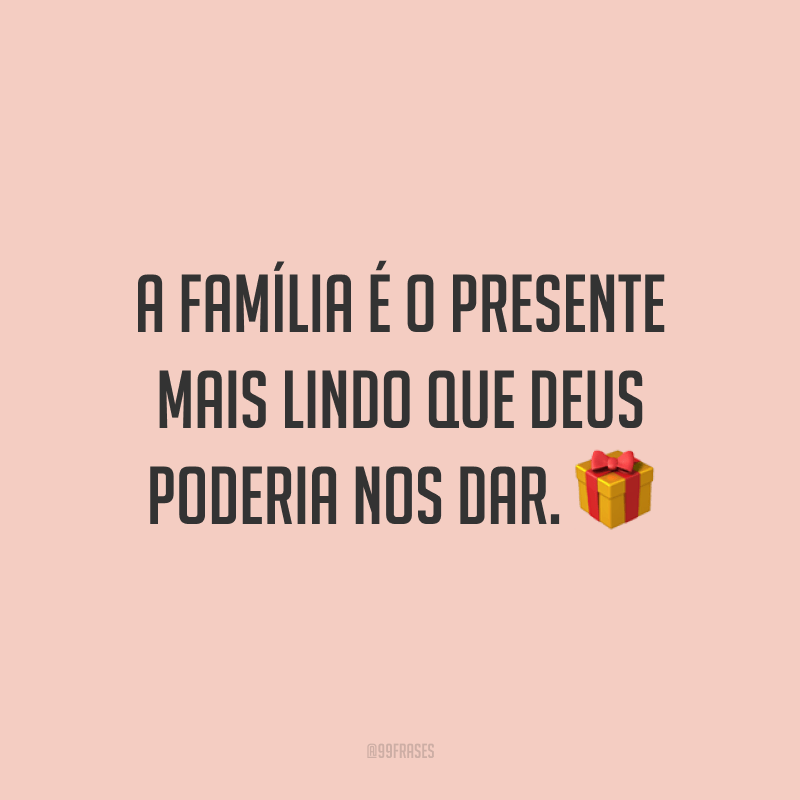 60 frases de família abençoada que mostram como Deus cuida