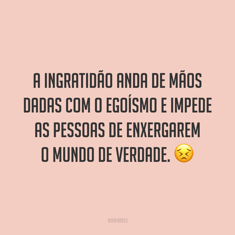 40 frases sobre egoísmo para se proteger de todo sentimento ruim