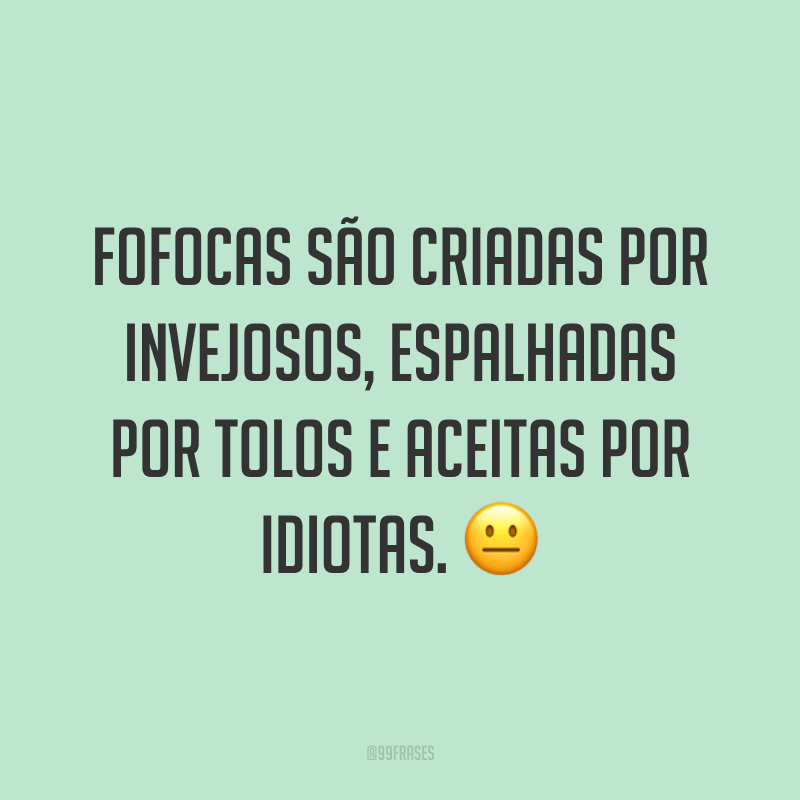 60 frases para pessoas falsas que dizem o que elas