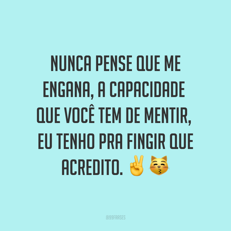 Frases Indiretas Para Ex Ficante / Meu ex me ensinou muitas coisas. Uma
